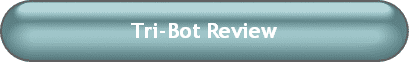 Tri-Bot Review